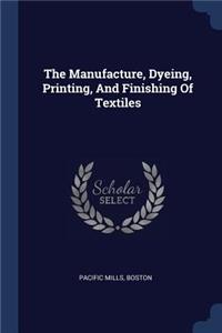 Manufacture, Dyeing, Printing, And Finishing Of Textiles