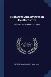 Highways And Byways In Hertfordshire