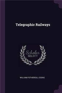 Telegraphic Railways