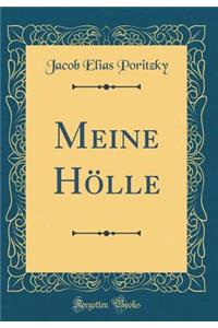 Meine Hölle (Classic Reprint)