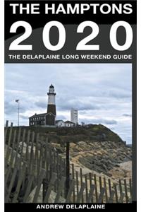 Hamptons - The Delaplaine 2020 Long Weekend Guide