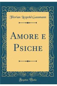 Amore E Psiche (Classic Reprint)
