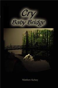 Cry Baby Bridge