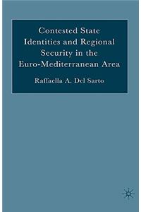 Contested State Identities and Regional Security in the Euro-Mediterranean Area