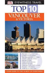 Vancouver and Victoria (DK Eyewitness Top 10 Travel Guide)