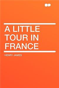 A Little Tour in France
