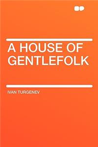 A House of Gentlefolk