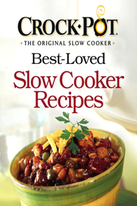 Best-Loved Slow Cooker Recipes