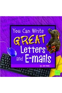 You Can Write Great Letters and E-mails