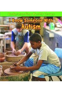 I Know Someone with Autism