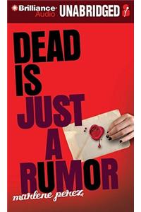 Dead Is Just a Rumor