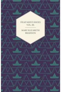 Dead Men's Shoes Vol. III.