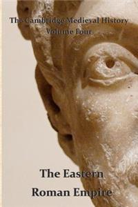 The Cambridge Medieval History vol 4 - The Eastern Roman Empire