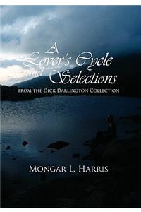 Lover's Cycle and Selections from the Dick Darlington Collection