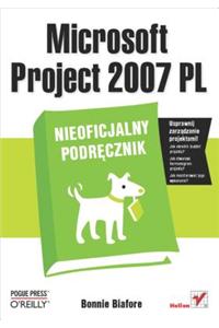 Microsoft Project 2007 PL. Nieoficjalny Podr?cznik
