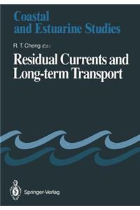 Residual Currents and Long-Term Transport