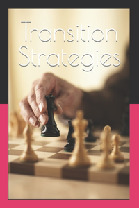 Transition Strategies