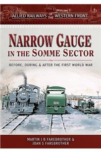 Allied Railways of the Western Front - Narrow Gauge in the Somme Sector