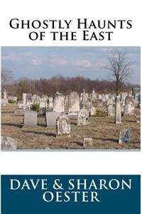 Ghostly Haunts of the East