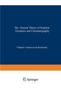 General Theory of Sorption Dynamics and Chromatography