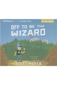 Off to Be the Wizard