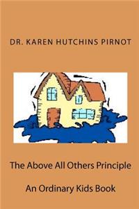Above All Others Principle: An Ordinary Kids Book