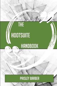 The Hootsuite Handbook - Everything You Need to Know about Hootsuite