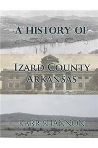 A History of Izard County Arkansas
