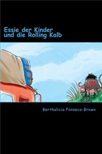 Essie der Kinder und die Rolling Kalb