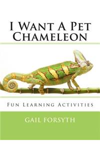 I Want A Pet Chameleon
