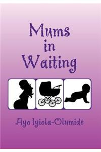 Mums-In-Waiting