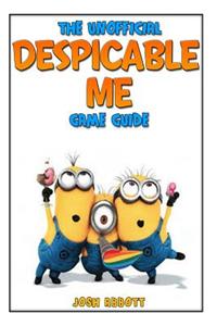 The Unofficial Despicable Me Game Guide