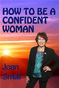 How To Be A Confident Woman
