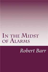 In the Midst of Alarms