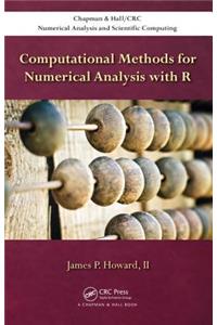 Computational Methods for Numerical Analysis with R