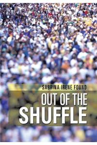 Out of the Shuffle