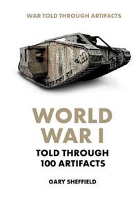 World War I Told Through 100 Artifacts