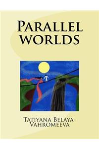 Parallel Worlds