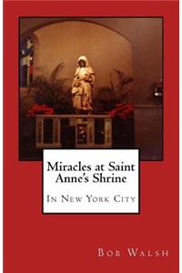 Miracles at Saint Anne's Shrine