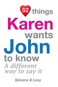 52 Things Karen Wants John To Know