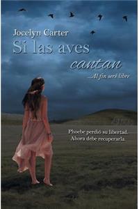 Si Las Aves Cantan