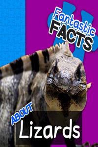 Fantastic Facts about Lizards