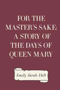 For the Master's Sake