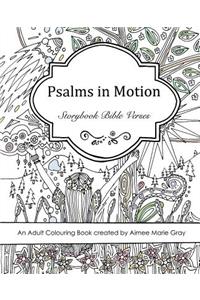Psalms in Motion: Storybook Bible Verses - An Adult Colouring Book