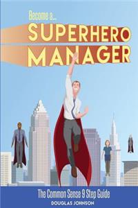 Become a SuperHero Manager