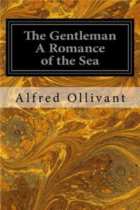 Gentleman A Romance of the Sea