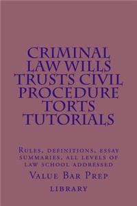 Criminal law Wills Trusts Civil Procedure Torts Tutorials