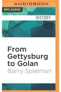 From Gettysburg to Golan