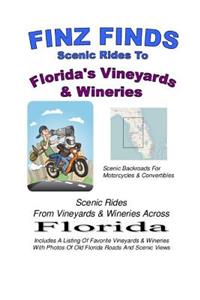 Finz Finds Scenic Rides To Florida Vineyards & Wineries