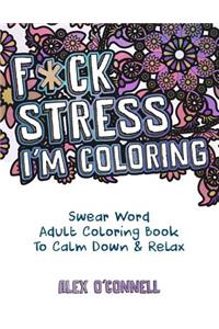 F*ck Stress, I'm Coloring
